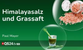 Die Geheimnisse von Himalayasalz und Grassaft | Erfahrungsmedizin