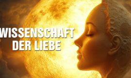 Wissenschaft der Liebe: Wie Du Liebesfähigkeit entwickelst & deinen inneren Kompass findest